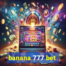 banana 777 bet